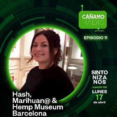 S1E11 “HASH, MARIHUANA & HEMP MUSEUM BARCELONA”