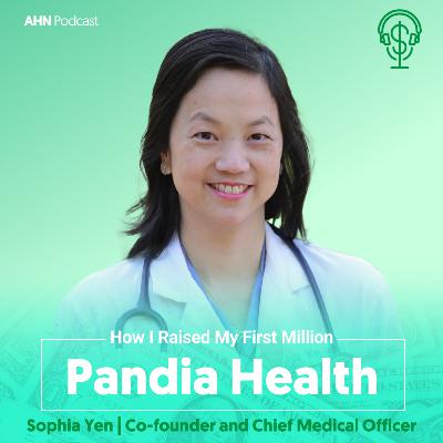 11. How I Raised My First Million | Sophia Yen | Pandia Health 11. How I Raised My First Million | Sophia Yen | Pandia Health