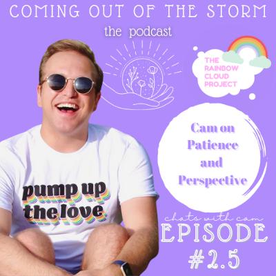 #2.5 - Cam on Patience and Perspective