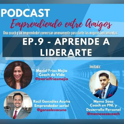 Ep. 9 - Aprende a liderarte