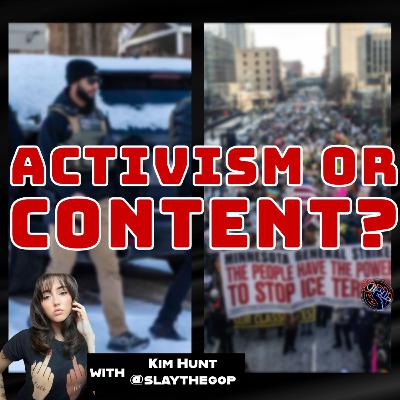 Activism or Grift? Calling Out ICE, Gaza, and Fake Resistance- with Kim Hunt (slaythegop)