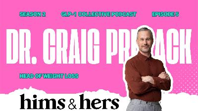 Dr. Craig Primack: Head of Weight Loss, Hims & Hers