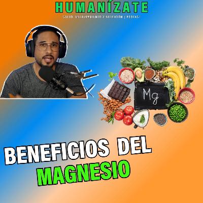 29 Magnesio: Beneficios y fuentes de alimentos.