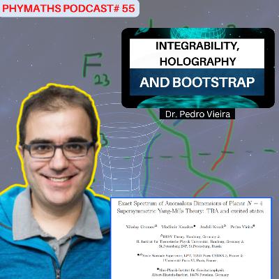 Phymaths podcast # 55 || Dr. Pedro Vieira