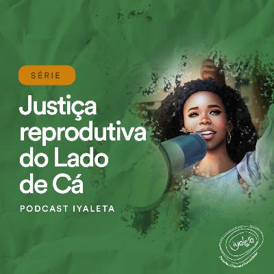 #01 - Justiça Reprodutiva