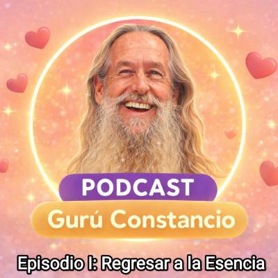 Episodio I. Regresando a nuestra Esencia.