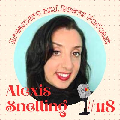 Episode 118: Discovering What is Meant for You with Alexis Snelling