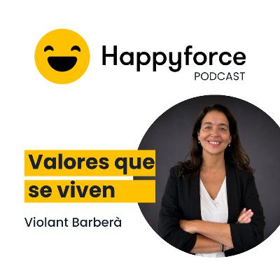 #127 Violant Barberà, Directora de RRHH en Lindt & Sprüngli Iberia – Liderazgo, valores y felicidad en organizaciones con propósito