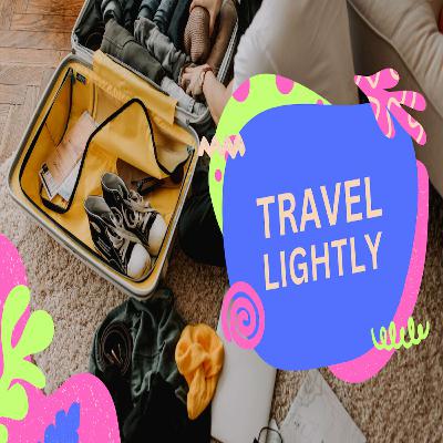 Travel Lightly | Part 2 | Dr. Regina