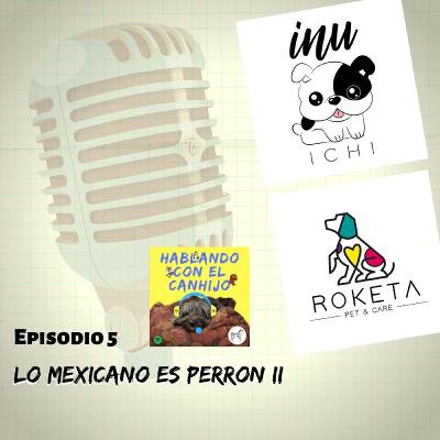 Lo mexicano es mas perrón II