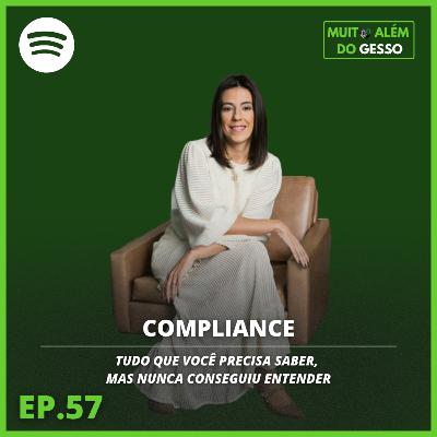 #58 Complicance: tudo que você precisa saber, mas nunca conseguiu entender