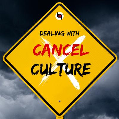 Dealing With Cancel Culture (S4) Dealing With Cancel Culture (S4)