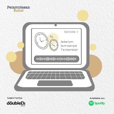 2.7 Sebelum semuanya terlambat. 2.7 Sebelum semuanya terlambat.