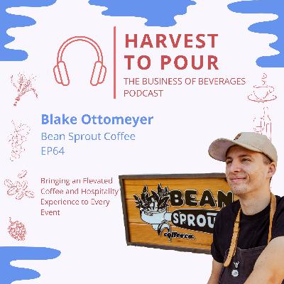 Bringing an Elevated Coffee and Hospitality Experience to Every Event with Blake Ottomeyer of Bean Sprout Coffee Co. Bringing an Elevated Coffee and Hospitality Experience to Every Event with Blake Ottomeyer of Bean Sprout Coffee Co.