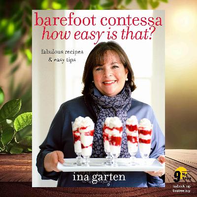 [Review] Barefoot Contessa How Easy Is That? (Ina Garten) Summarized