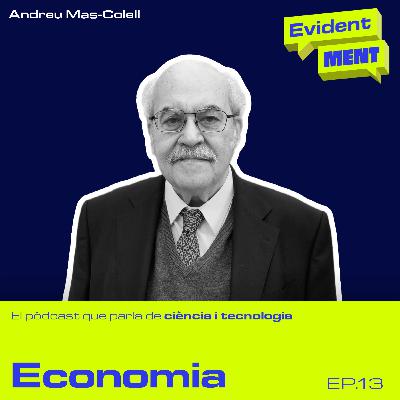 #13 EvidentMENT | De l'economia del coneixement a l'economia de les dades, amb Andreu Mas-Colell #13 EvidentMENT | De l'economia del coneixement a l'economia de les dades, amb Andreu Mas-Colell