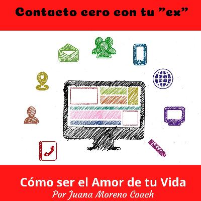 Contacto Cero con tu "ex".🙈🙉🙊
