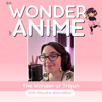 The Wonder of Trigun