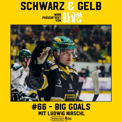 #66 - Big Goals - mit Ludwig Nirschl #66 - Big Goals - mit Ludwig Nirschl