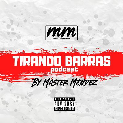 Tirando Barras Episodio#01_MasterMendez. Tirando Barras Episodio#01_MasterMendez.