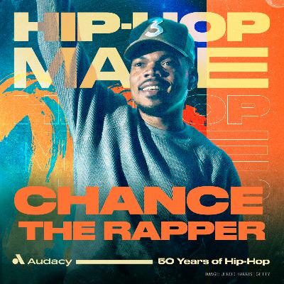 Hip-Hop Made: Chance The Rapper Hip-Hop Made: Chance The Rapper