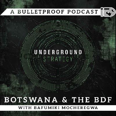 Botswana & The BDF with Bafumiki Mocheregwa