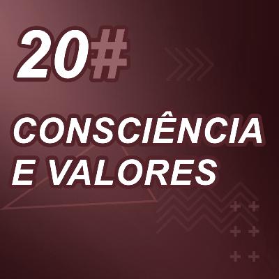 Consciência e Valores