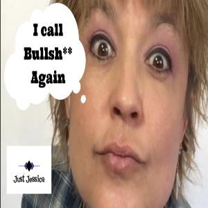 Just Jessica: I Call Bullsh** Again, as promised Just Jessica: I Call Bullsh** Again, as promised