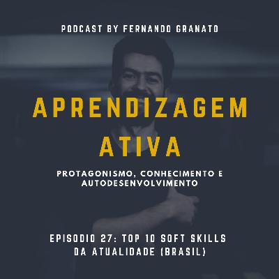 Episódio 27 - TOP 10 Soft Skills da atualidade Episódio 27 - TOP 10 Soft Skills da atualidade