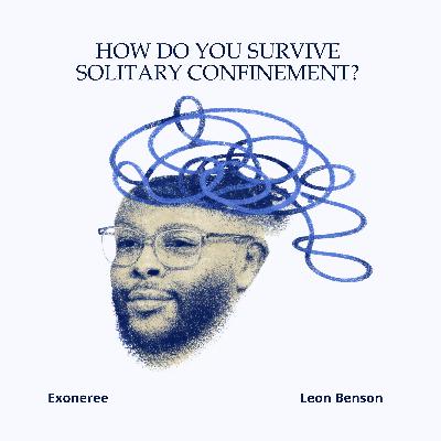 How Do You Survive Solitary Confinement? How Do You Survive Solitary Confinement?
