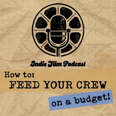 Dumpster Diving for Dinner: Craft Services Stories from Indie Film Sets