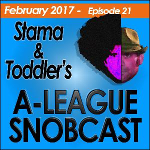 A-League Snobcast: Episode 21 A-League Snobcast: Episode 21