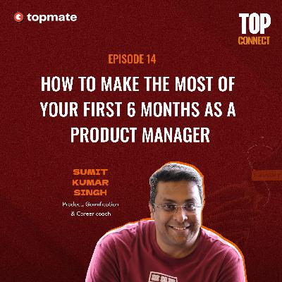 5 Things Every Product Manager Should Do in Their First 6 Months 5 Things Every Product Manager Should Do in Their First 6 Months