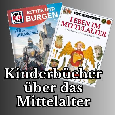 Kinderbücher über das Mittelalter