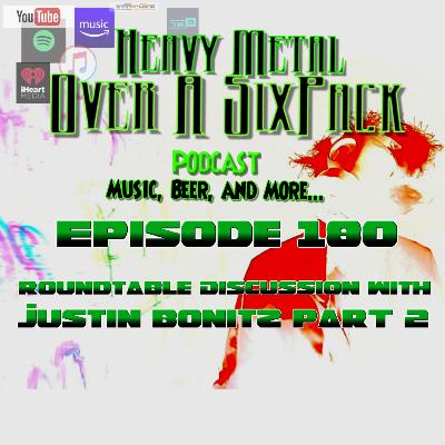 EP 180 - Roundtable Discussion with/ Justin Bonitz PART 2