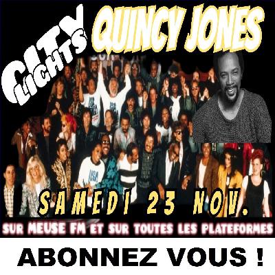 CITY LIGHTS S6 EP3 spécial QUINCY JONES