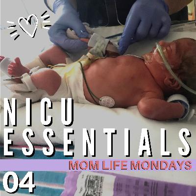 Essentials For A NICU Stay - EP04 MOM LIFE MONDAYS