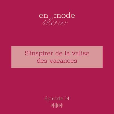 14 - S'inspirer de la valise des vacances