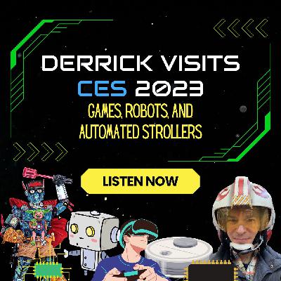 Derrick Visits CES 2023