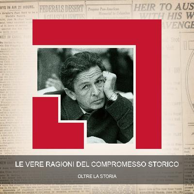 Le Vere Ragioni Del Compromesso Storico Le Vere Ragioni Del Compromesso Storico