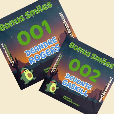 Bonus Smiles S1E1: De'Andre Rogers and Devonte Gaskill