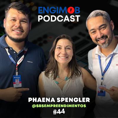 Phaena Spengler | Tendência e oportunidade no mercado imobiliário #44