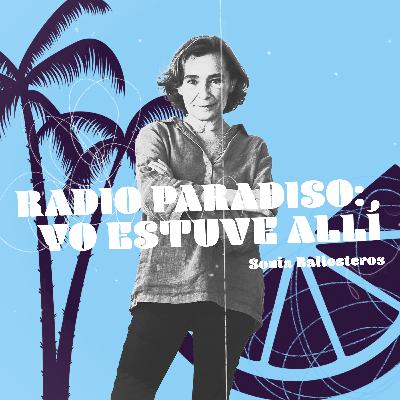 Radio Paradiso |  Yo estuve ...sobre el escenario