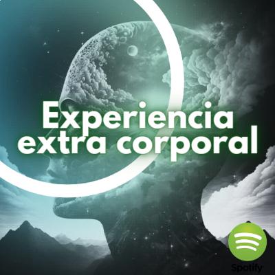 Experiencia extra corporal Experiencia extra corporal