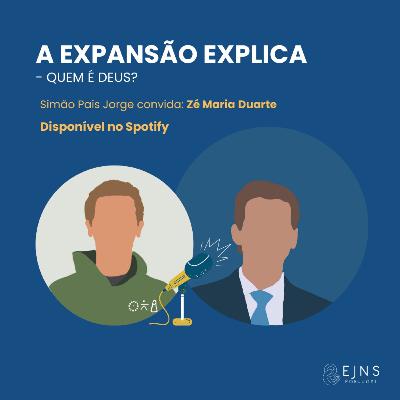 #30 Zé Maria Duarte: "Quem é Deus?"