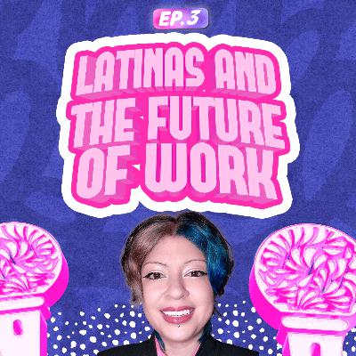 Latinas and the Future of Work