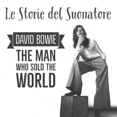 THE MAN WHO SOLD THE WORLD by David Bowie THE MAN WHO SOLD THE WORLD by David Bowie