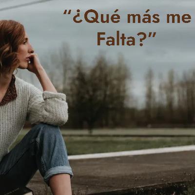 “¿Qué Más me Falta?”