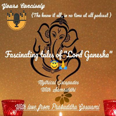 Mythical Escapades 02 : The Fascinating Tales of Lord Ganesha đđđ Mythical Escapades 02 : The Fascinating Tales of Lord Ganesha đđđ