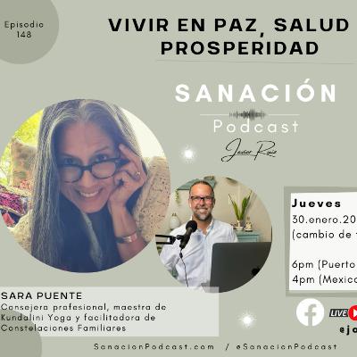 148- Sara Puente: Vivir en Paz, Salud y Prosperidad